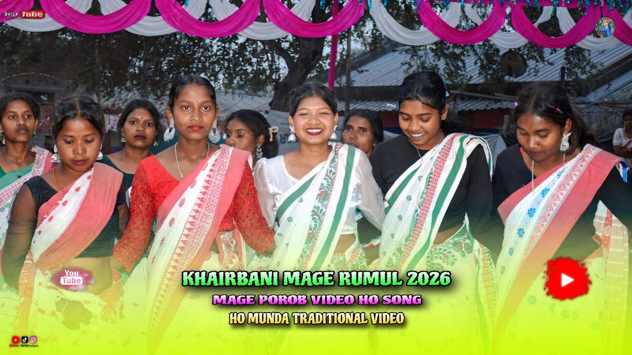 Khairbani Mage Rumul 2026 || Mage Porob Video Song || Mage Porob Dului || Ho Munda Mage Porob Video 