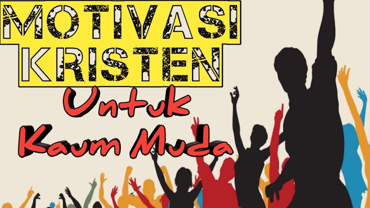 motivasi kristen untuk Kaum Muda