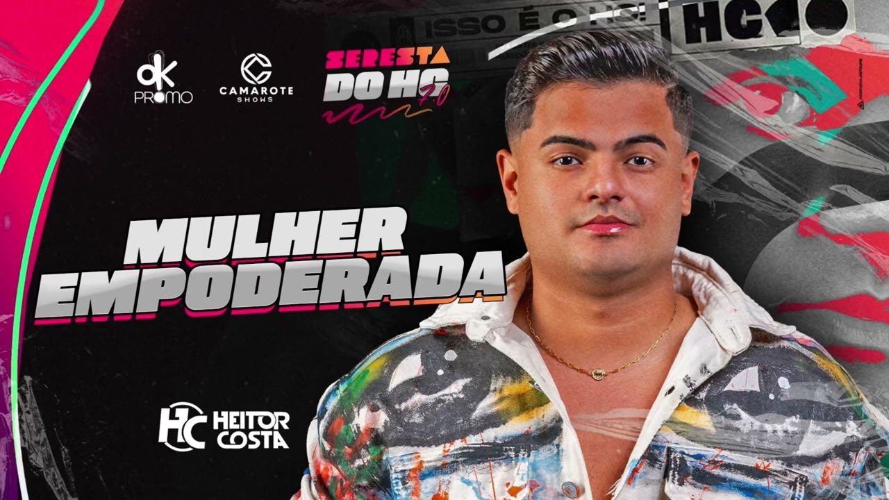 Heitor Costa- Mulher Empoderada (Seresta do HC 7.0)