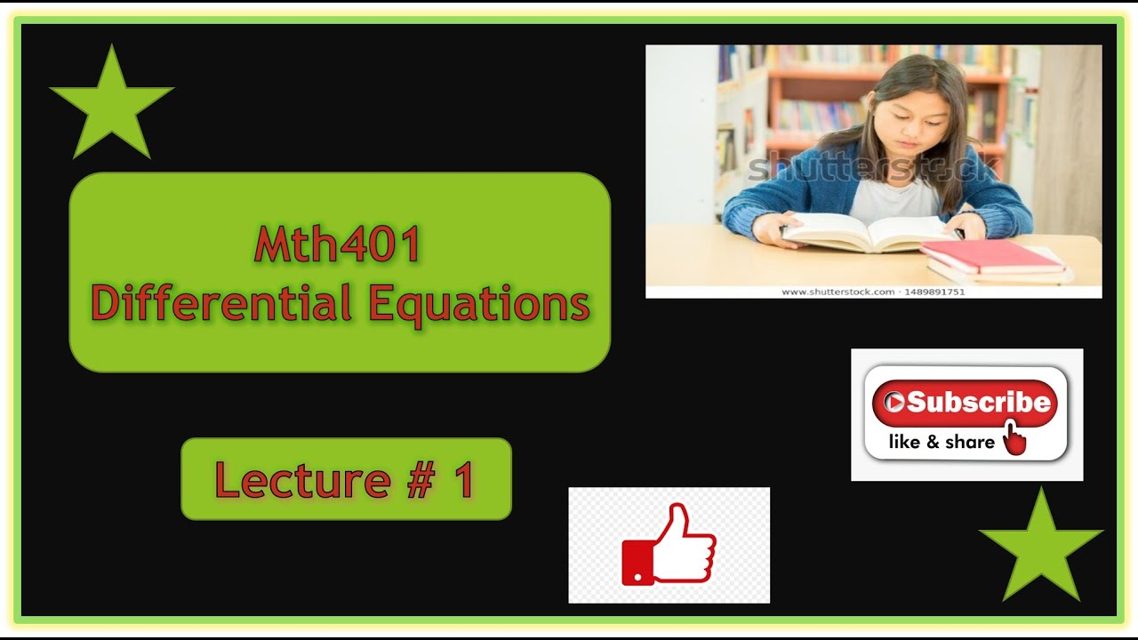 Mth401 Lecture 1|| Differential Equations Lecture 1