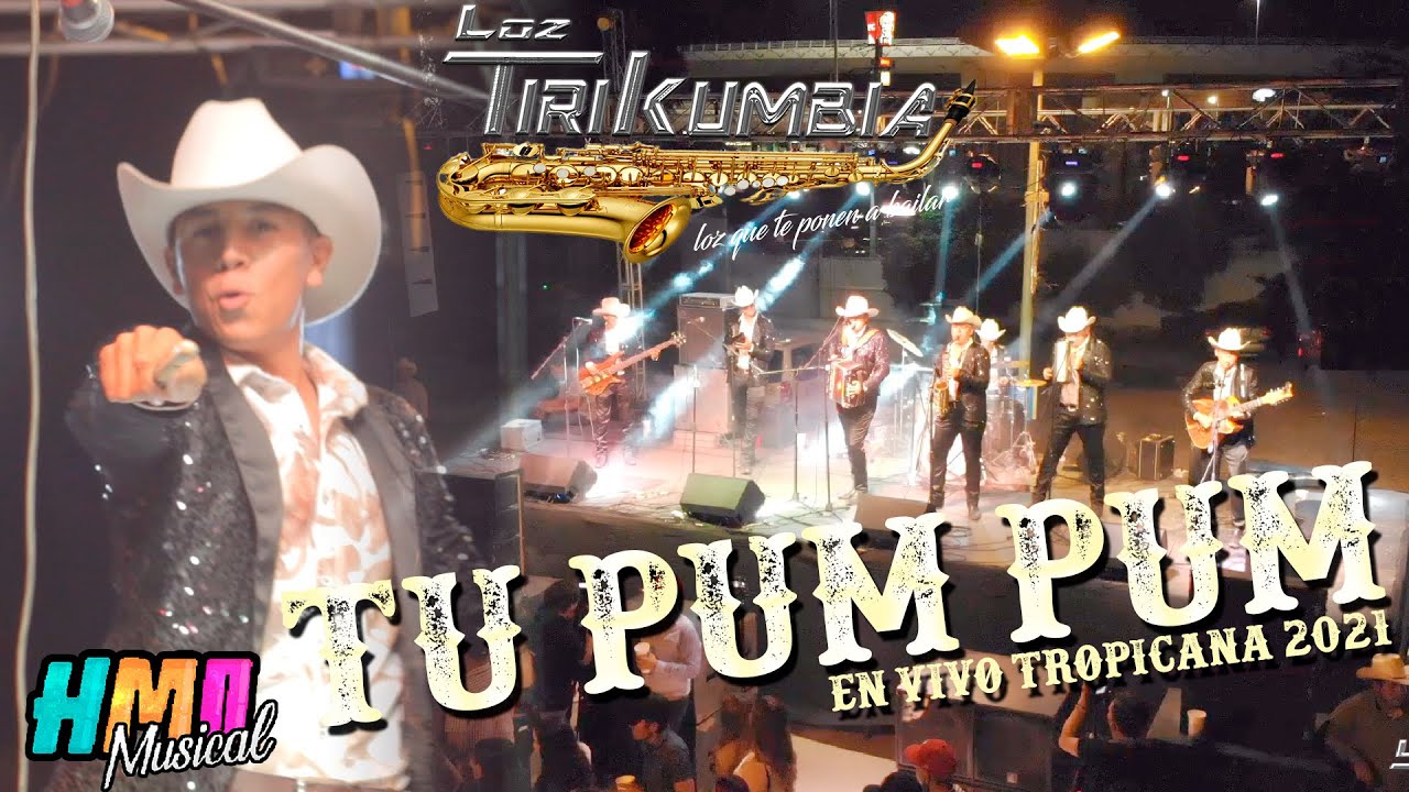 Tu Pum Pum (Video En Vivo) - Loz Tirikumbia