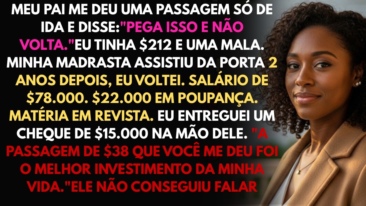 Meu Pai Me Deu Passagem Só de Ida e Disse 