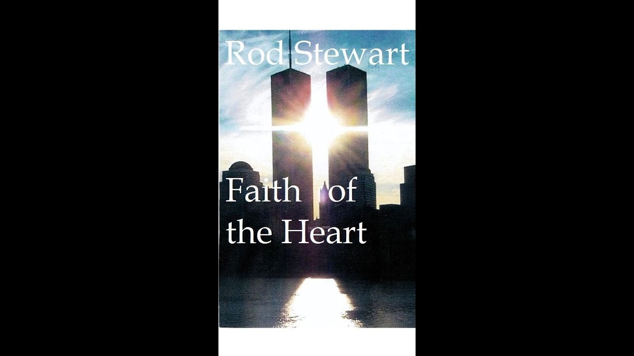 Rod Stewart - Faith of the Heart (World Trade Center Tribute)
