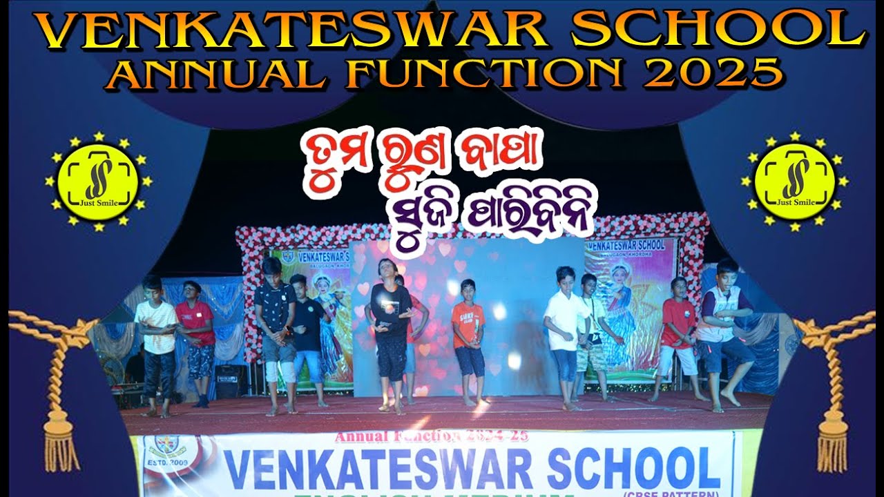 Bapa Tuma Runa Suji Paribini : Venkateswar School Annual Function 2025 : Just Smile Odisha