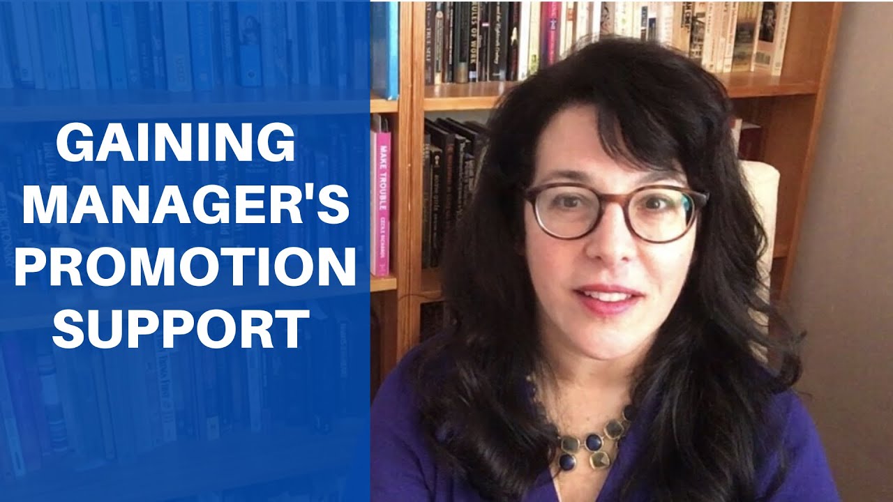 Getting Promoted Essentials: How to Get Your Manager&rsquo;s Support