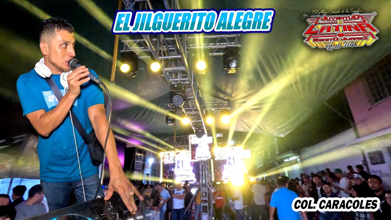 🔥 EL JILGUERITO ALEGRE - SONIDO JUVENTUD LATINA - ANIV CAPITAL DEL SABOR - COL CARACOLES