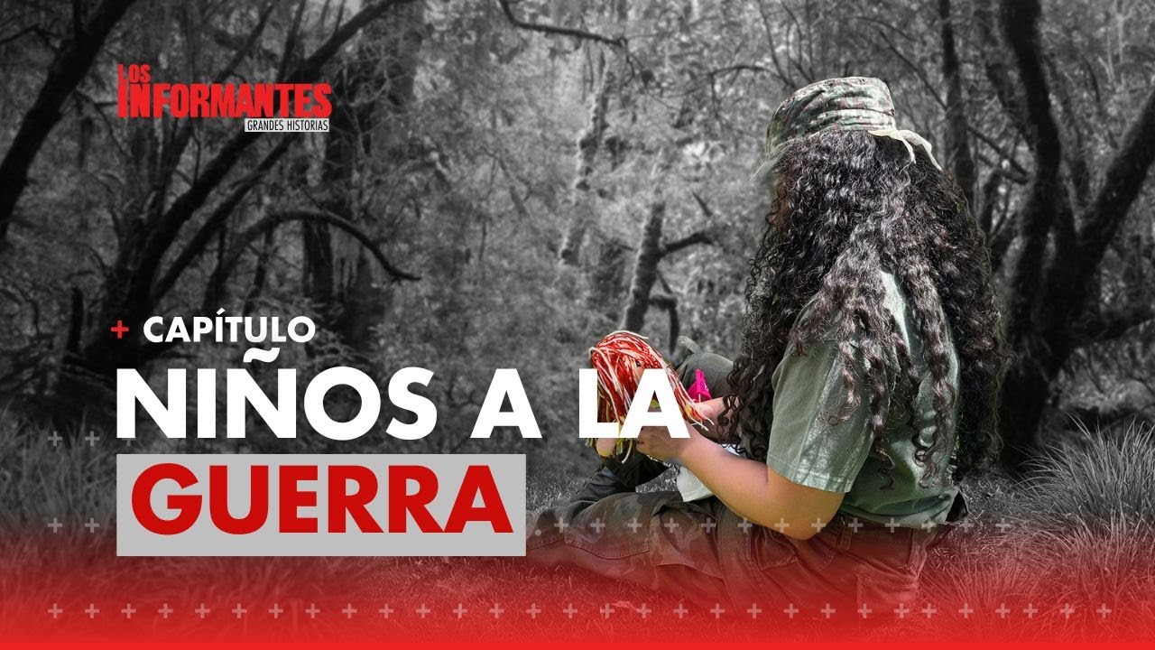 Duro relato de joven reclutada a los 5 años: testimonio de una pesadilla - Los Informantes