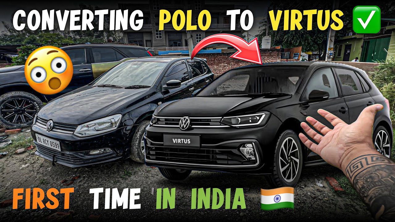 CONVERTING MY POLO TO VIRTUS 😍 FIRST IN INDIA 🇮🇳 | D MEKANIC