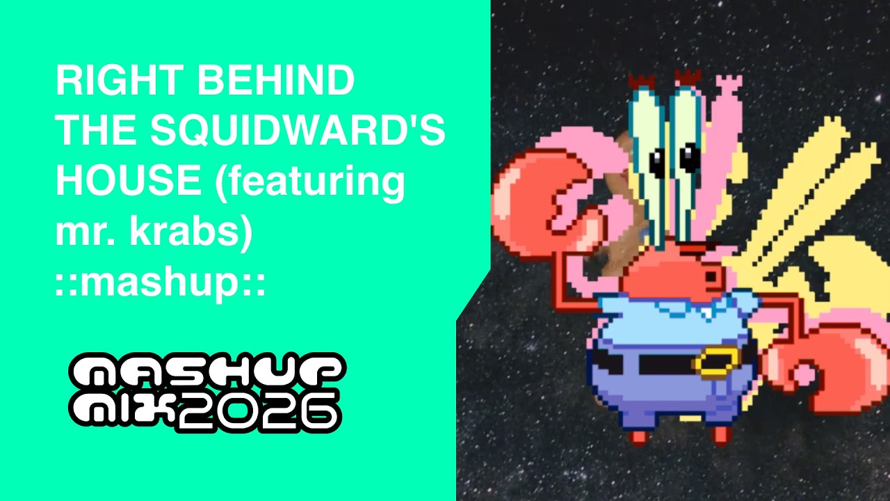 RIGHT BEHIND THE SQUIDWARD'S HOUSE (featuring mr. krabs)