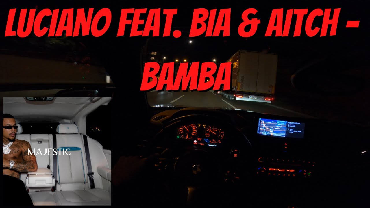Let's Drive: LUCIANO feat. BIA & AITCH - BAMBA