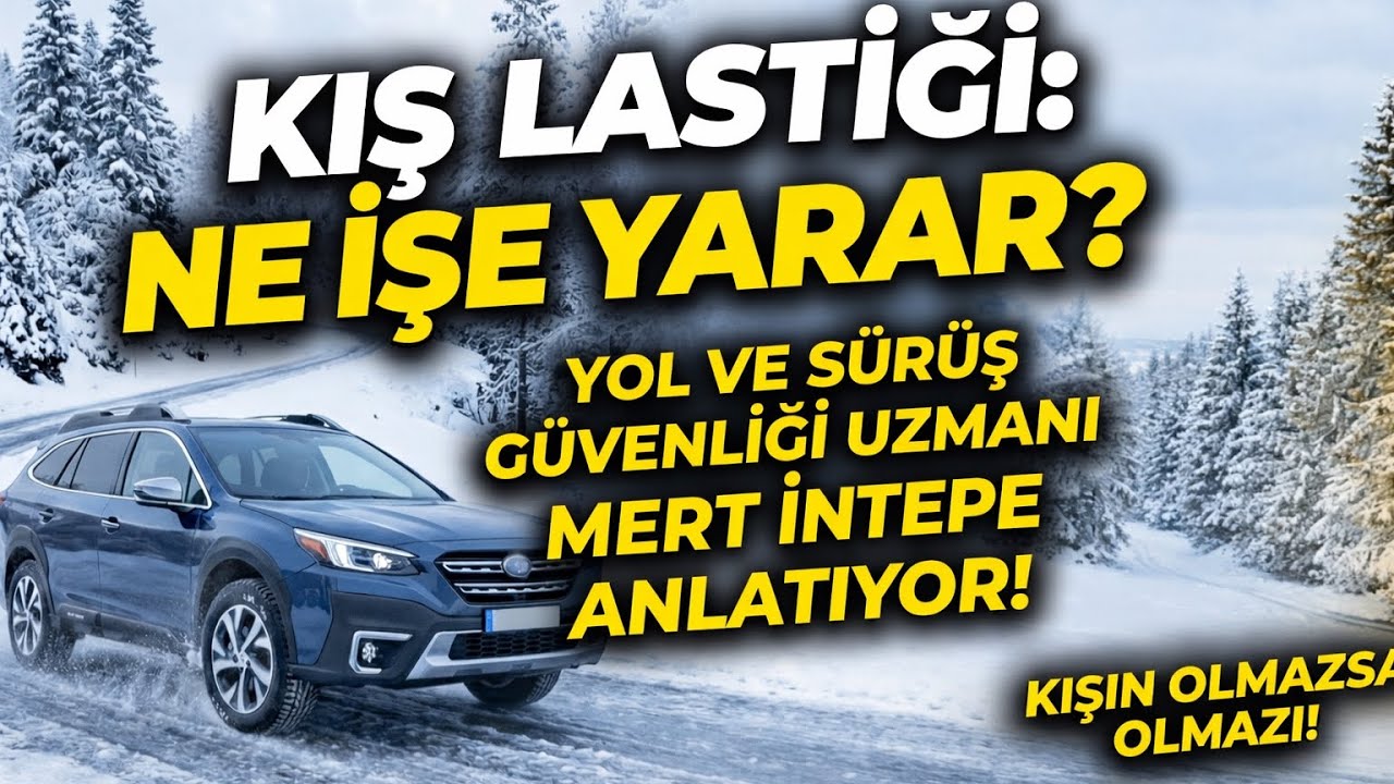 Yol ve Güvenli Sürüş Uzmanı Mert İntepe Kış Lastiğinin Önemini Anlatıyor