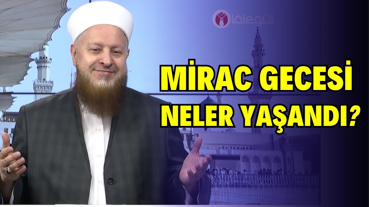 MİRAC GECESİ ÖZEL SOHBETİ