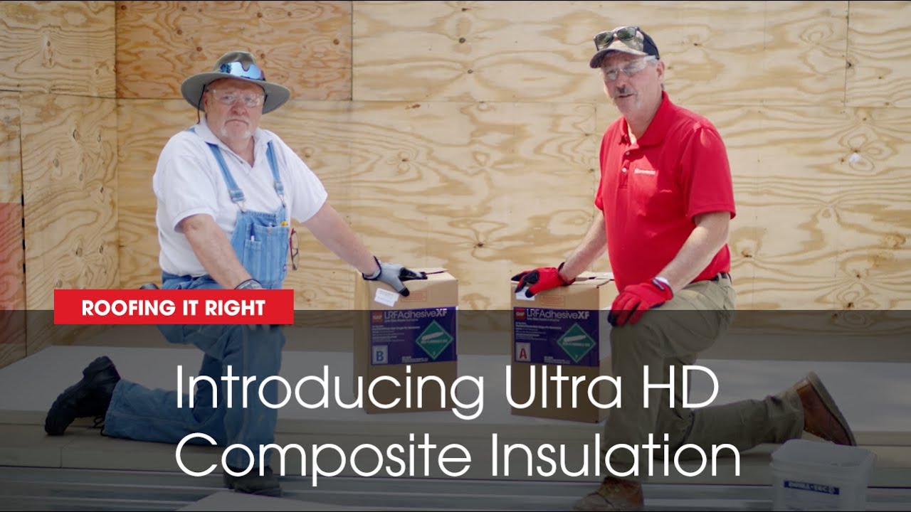 Introducing Ultra HD Composite Insulation | Roofing it Right with Dave & Wally by GAF