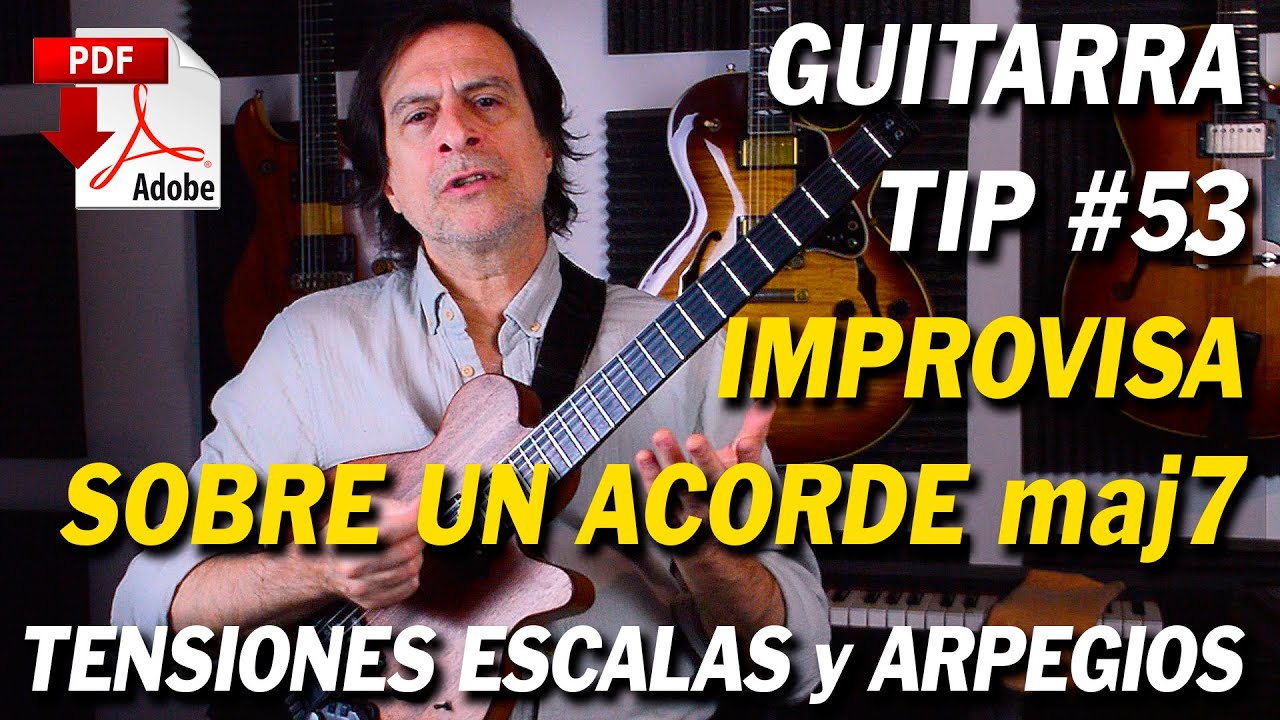 Guitarra Tip 53 Improvisación sobre un acorde maj7