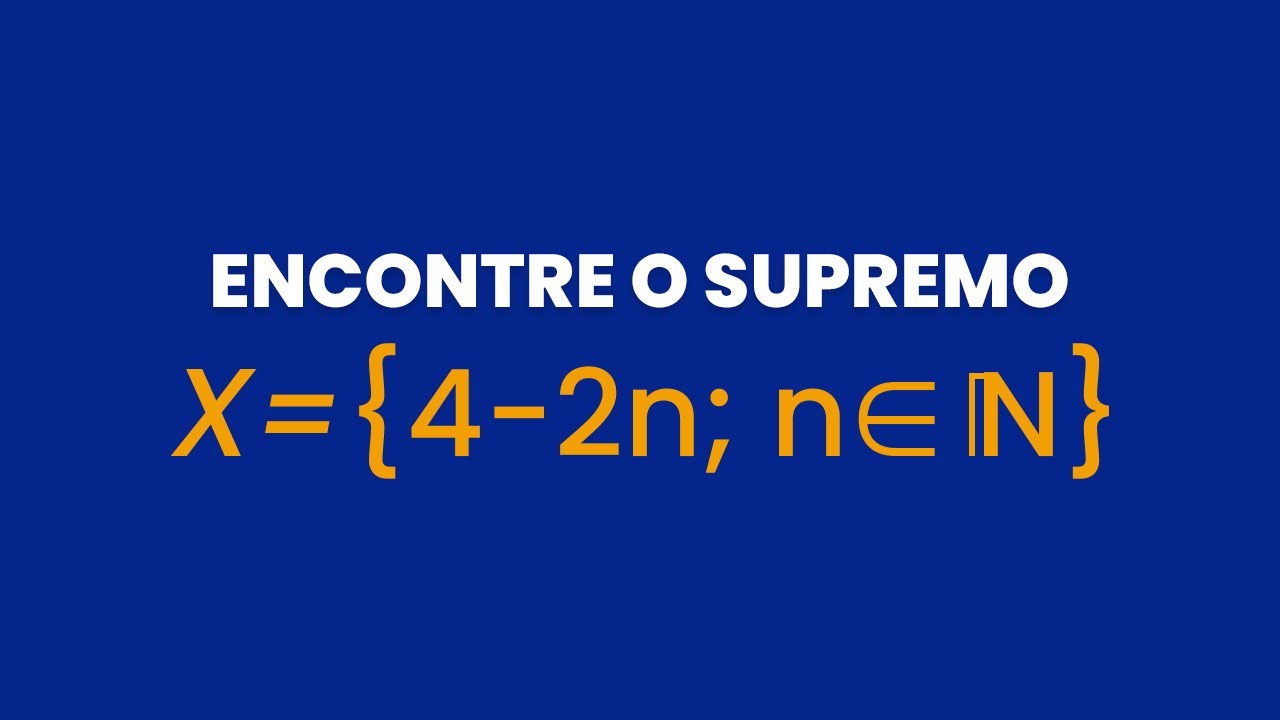 Encontrando o supremo de um dado conjunto
