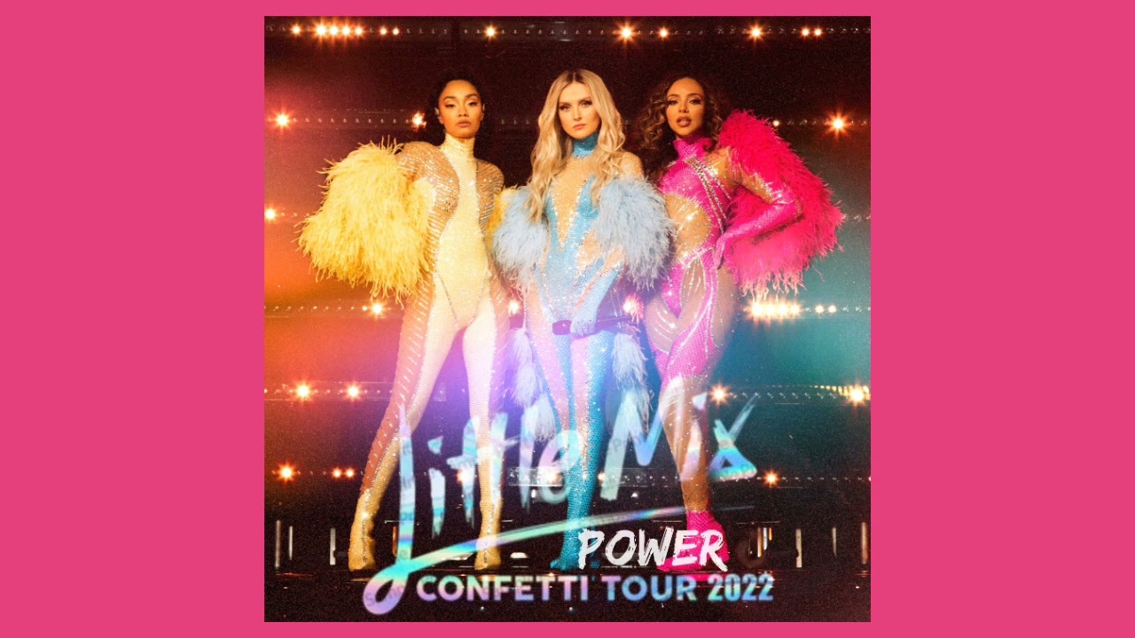 Little Mix • Power • The Confetti Tour Concept Mix [Info In Description]