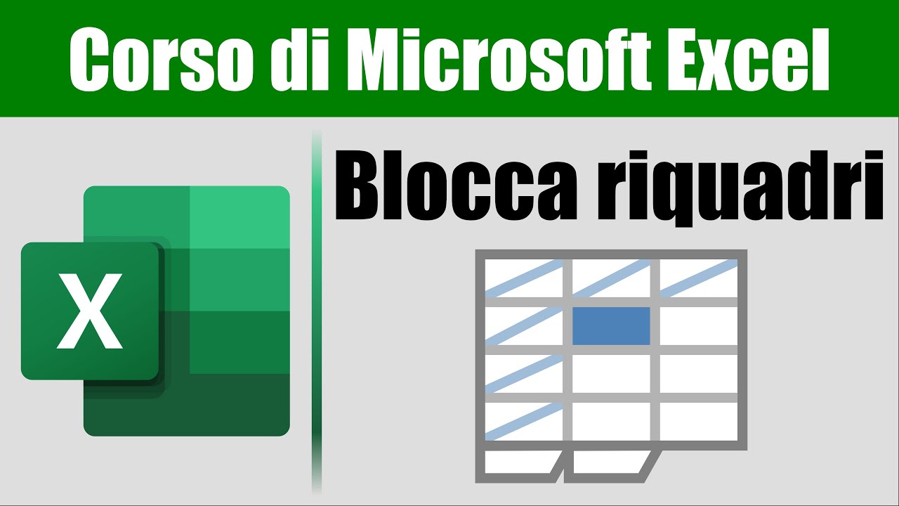 Microsoft Excel – Lezione 51: Blocca riquadri