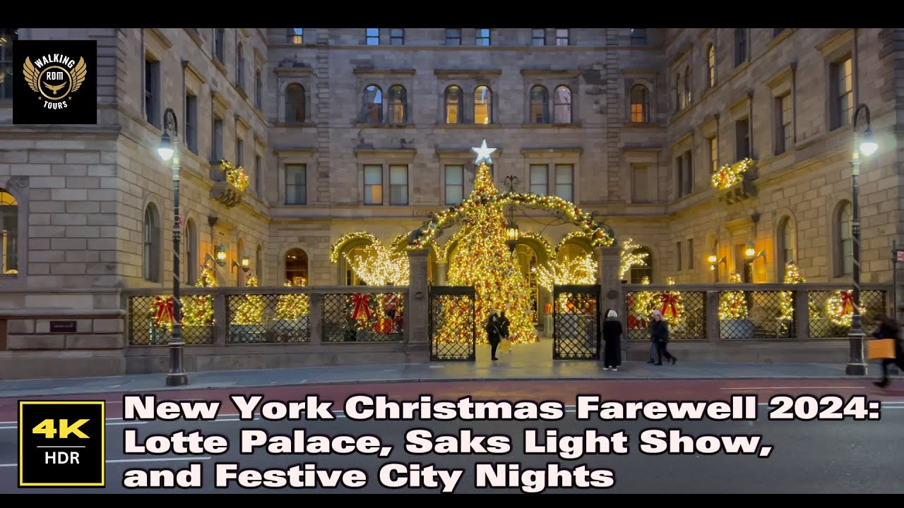 [4K]🇺🇸New York Christmas Farewell 2024 🎄 Lotte New York Palace , Saks Light Show | RDM Walking Tours