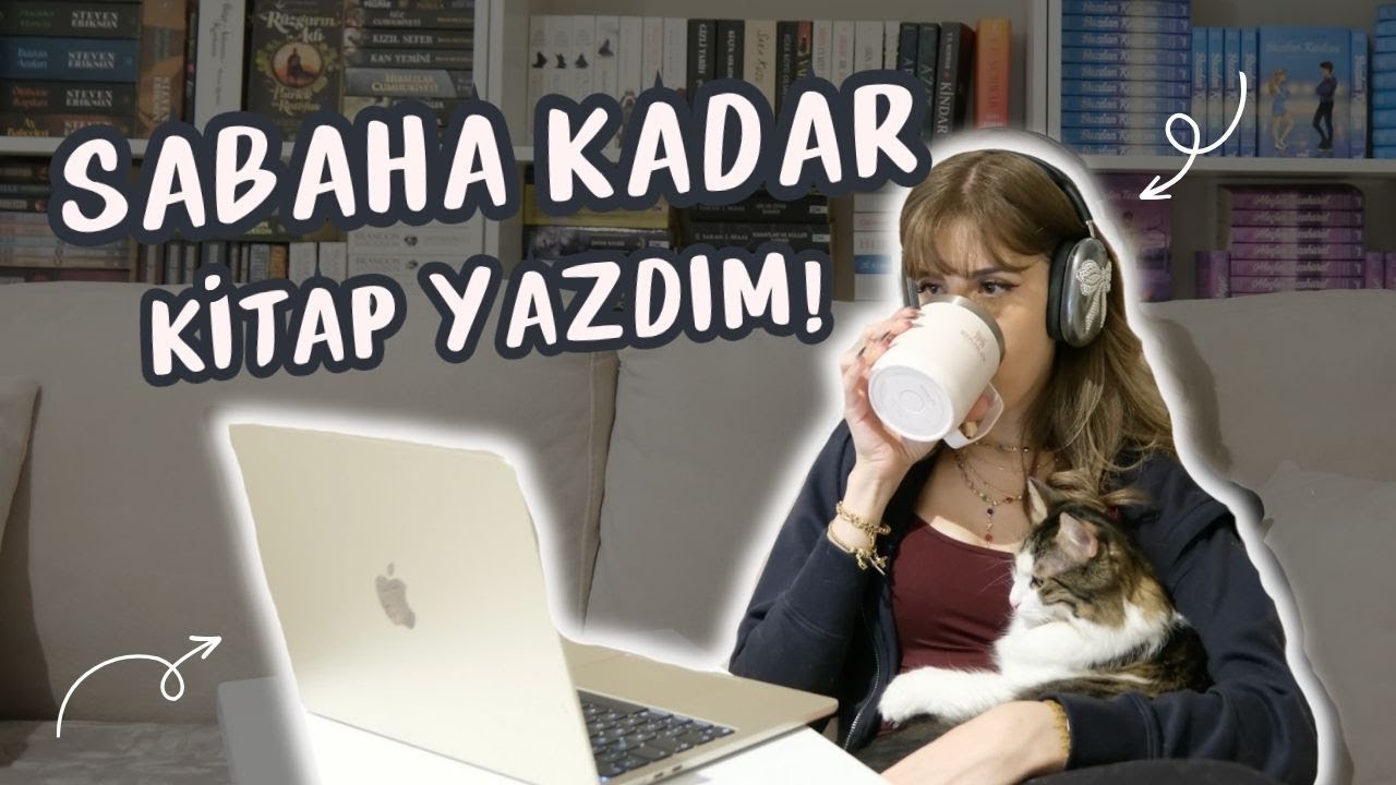 Sabaha Kadar Kitap Yazıyorum! (yazma vlog)
