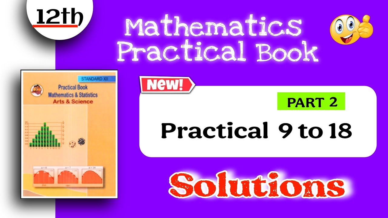 class 12th maths practical book solutions 9 to 16 - 12th maths practical book solutions science