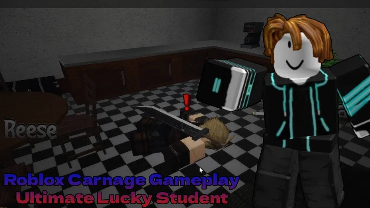 Roblox Carnage Gameplay (Ultimate Lucky Student)
