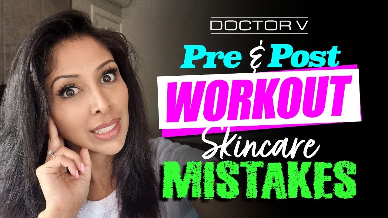 Doctor V - Pre & Post Workout Skincare Mistakes | Skin Of Colour | Brown Or Black Skin