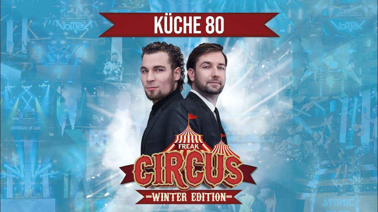 KÜCHE 80 LIVE | FREAKCIRCUS WINTER EDITION 2022 | by HouseKaspeR & Atomic Bass