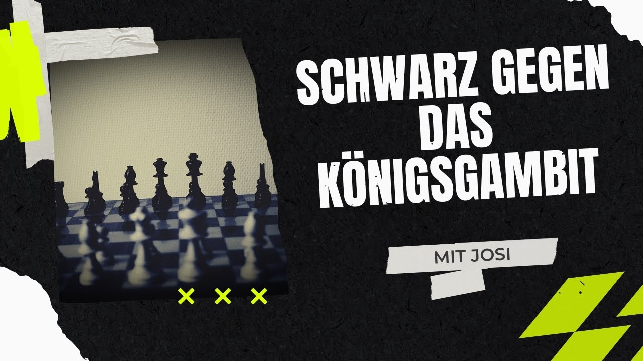 Wie spielt man gegen das K&ouml;nigsgambit | Josis Schachschule
