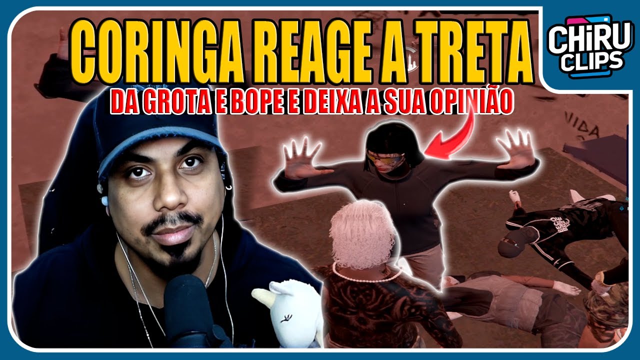 CORINGA REAGE A TRETA DA GROTA E BOPE E COMENTA! LEVOU PD?