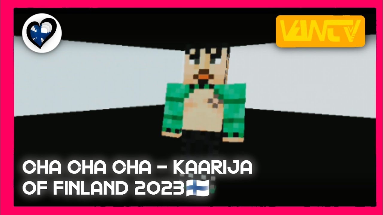 Cha Cha Cha - Kaarija of Finland 2023🇫🇮 - Short Eurovision Minecraft Music Video - VAN TV