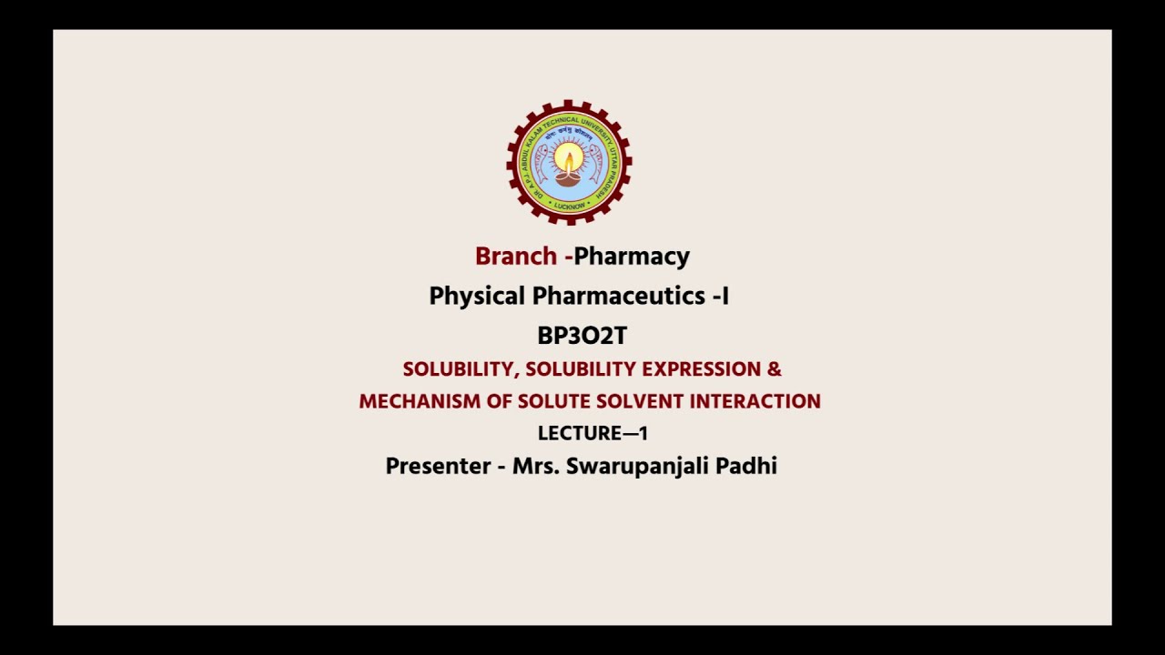 Physical Pharmaceutics –I Solubility, Solubility Expression & Mechanism of Solute | AKTU