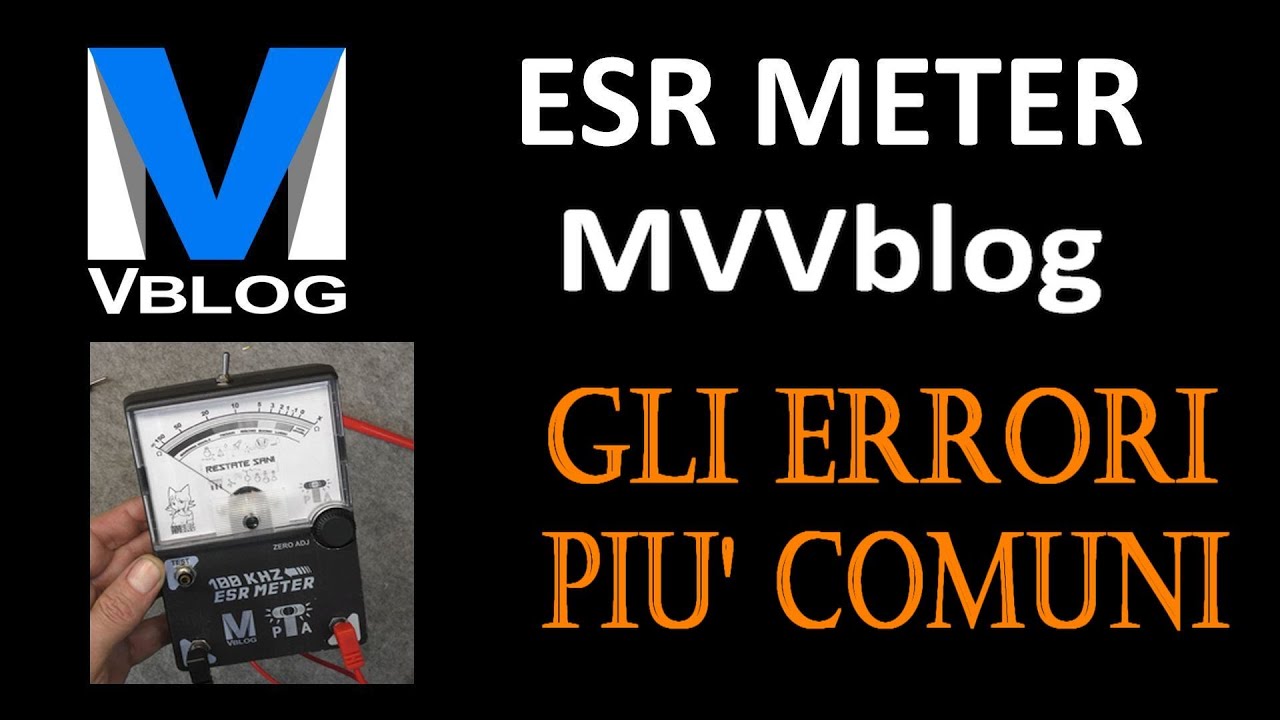 0754: @MVVblog ESR Meter kit soluzione errori comuni