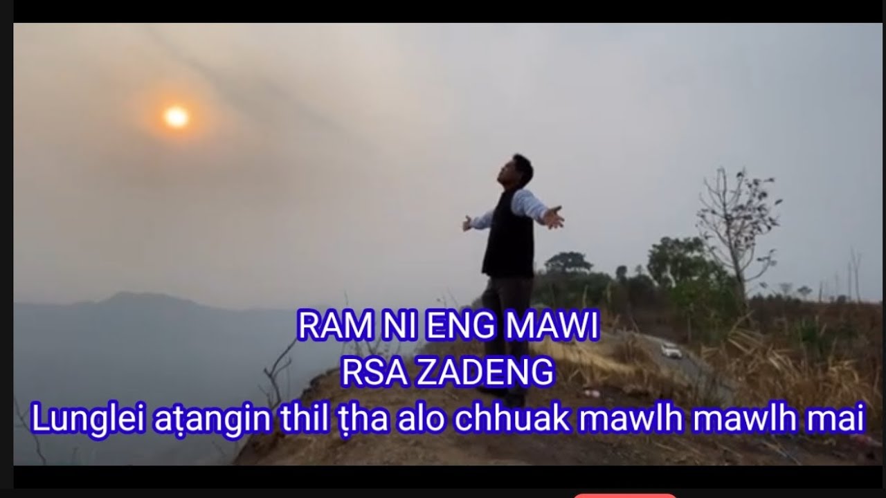 Rsa Zadeng - Ram Ni engmawi//Lunglei lam aṭangin thilṭha a rawn chhuak mawlh mawlh mai anih hi