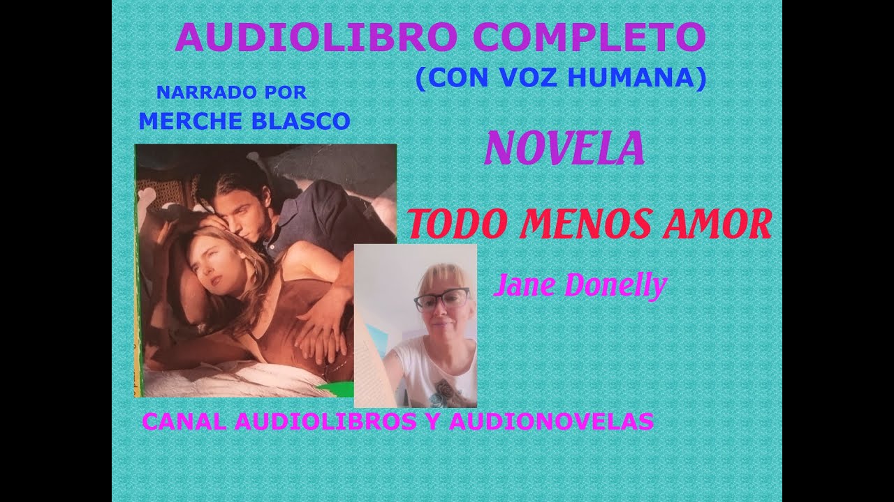 audiolibro Todo menos amor-Novela romántica narrada por Merche Blasco