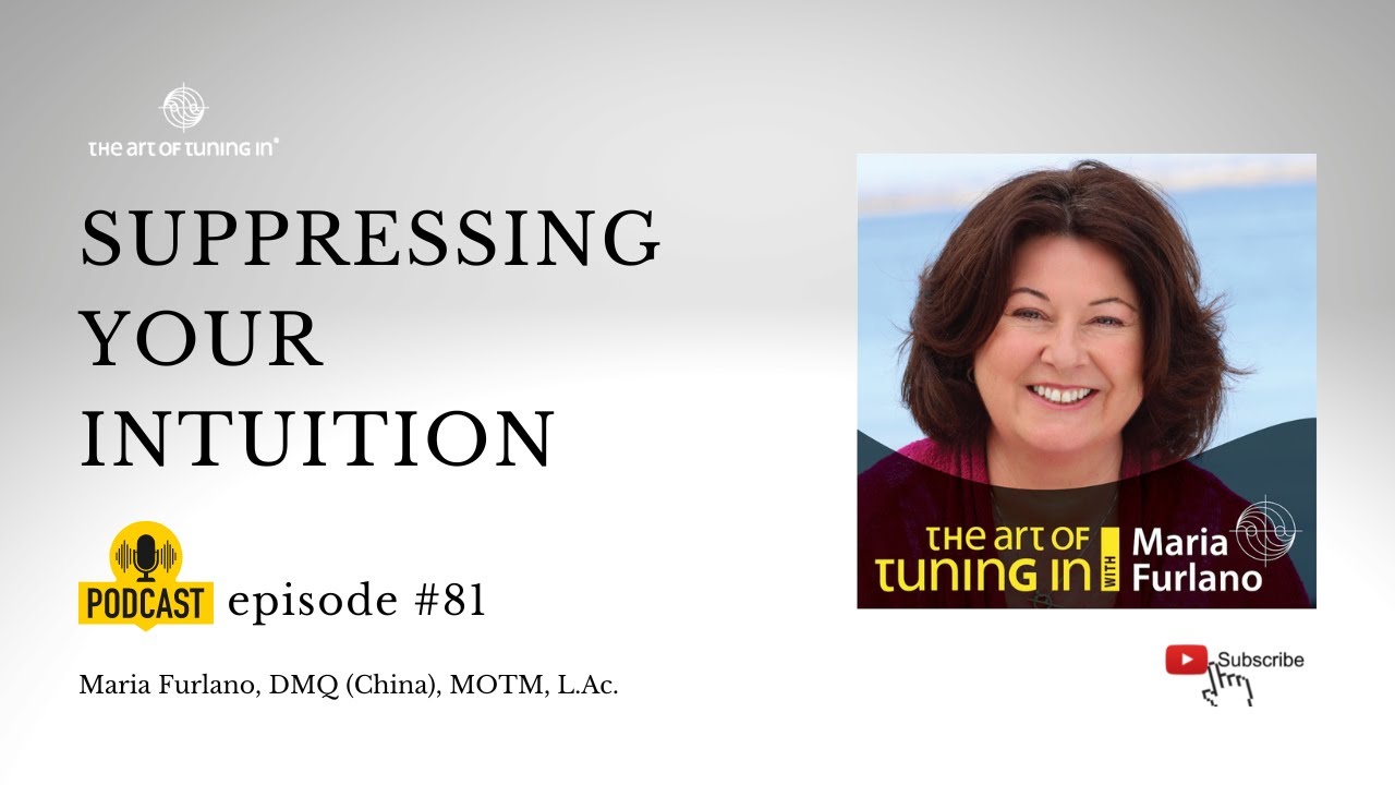 Suppressing Your Intuition | ep #81 The Art Of Tuning In Podcast