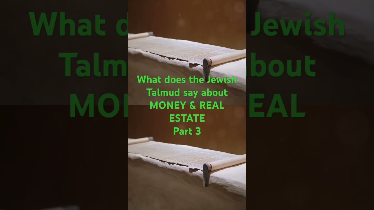 Jewish Talmud on Money, Real Estate and Finance?