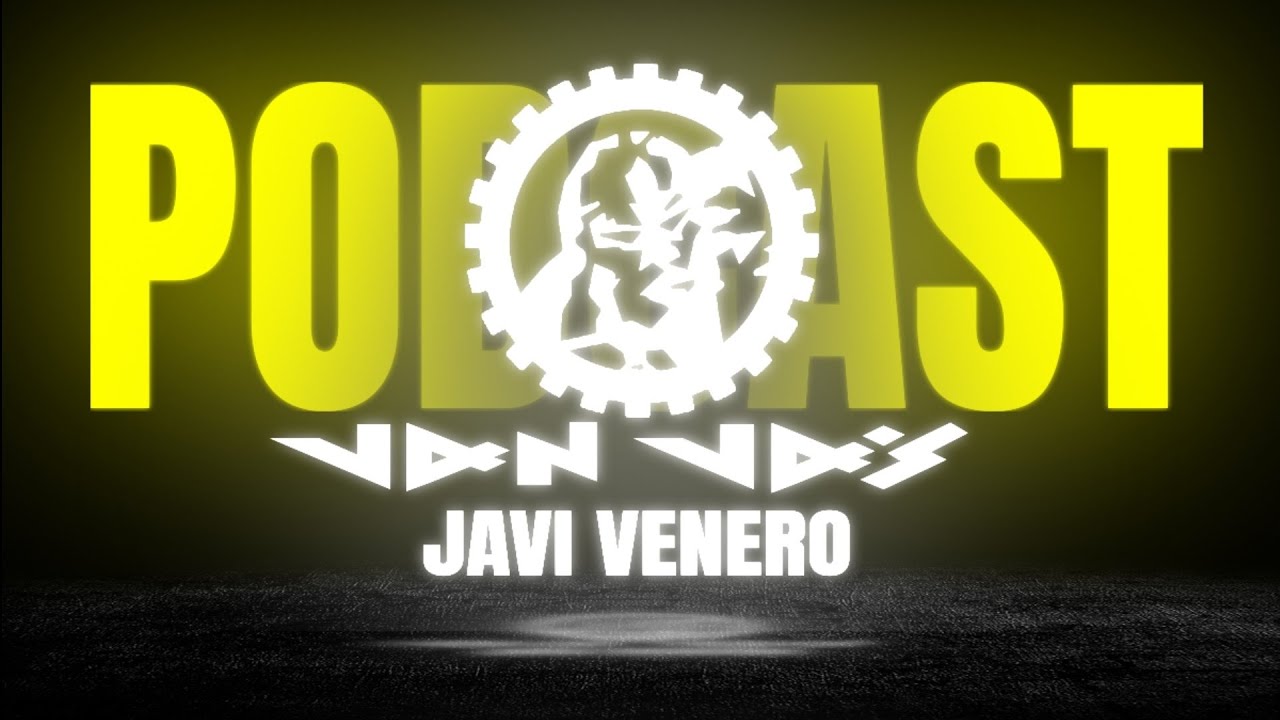 JAVI VENERO - VAN VÁS Podcast 001.