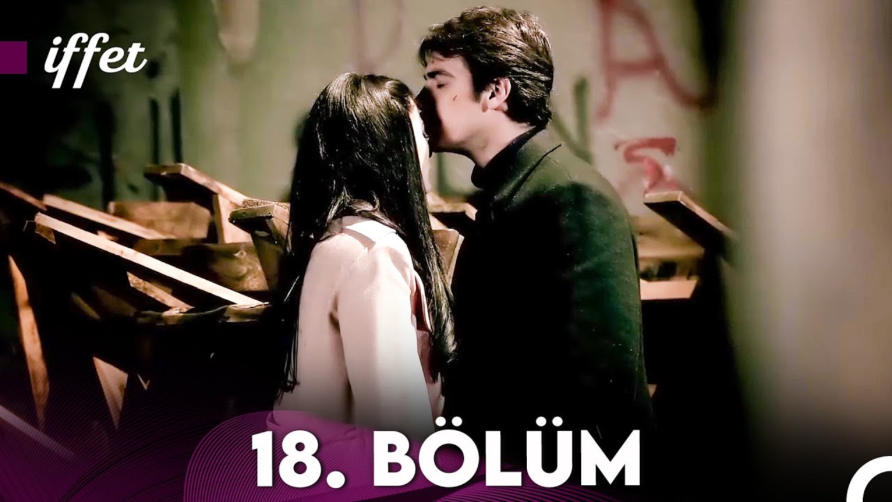 İffet 18. Bölüm