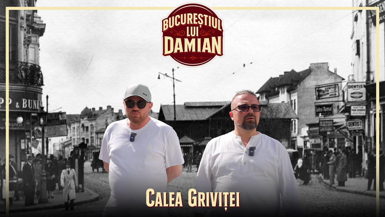 BUCUREȘTIUL LUI DAMIAN EP. 1 - Calea Griviței cu Cătălin Oprișan