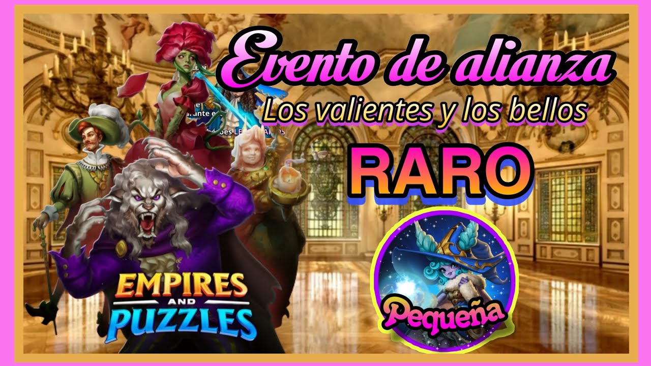 Los valientes y los bellos - Fase Raro - AQ - Evento de alianza - Empires and puzzles 