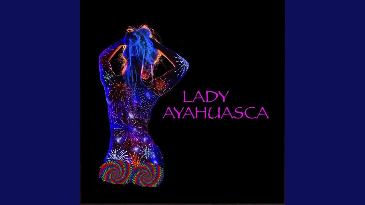 Lady Ayahuasca