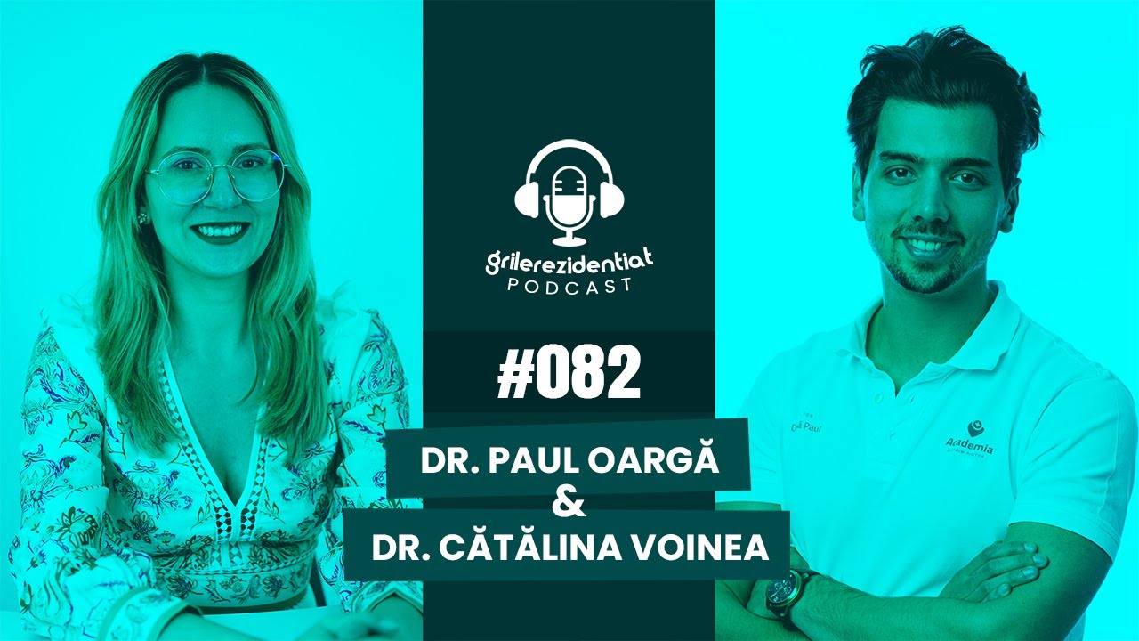 #82 | Rezi pe ATI cu dr. Paul Oargă | Podcast Grile-Rezidentiat.ro