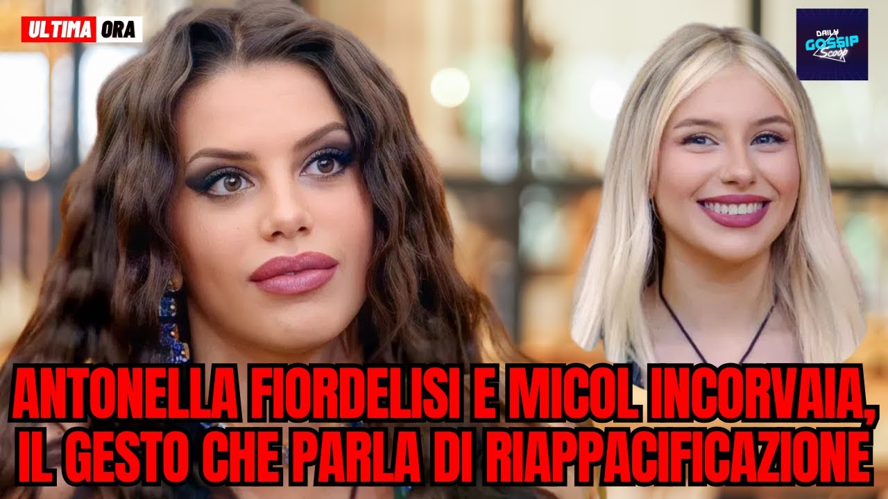 Antonella Fiordelisi e Micol Incorvaia: il gesto che parla di riappacificazione