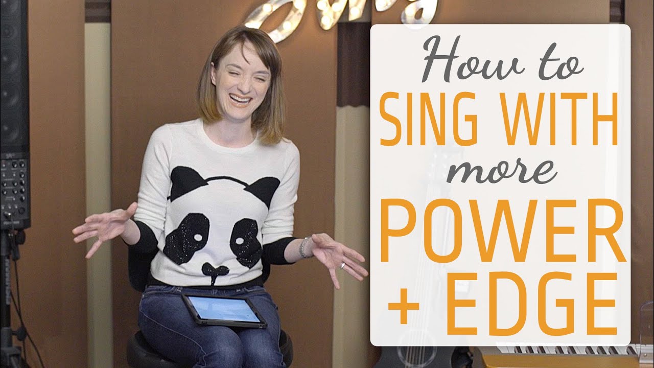 How to Sing with More Power & Edge