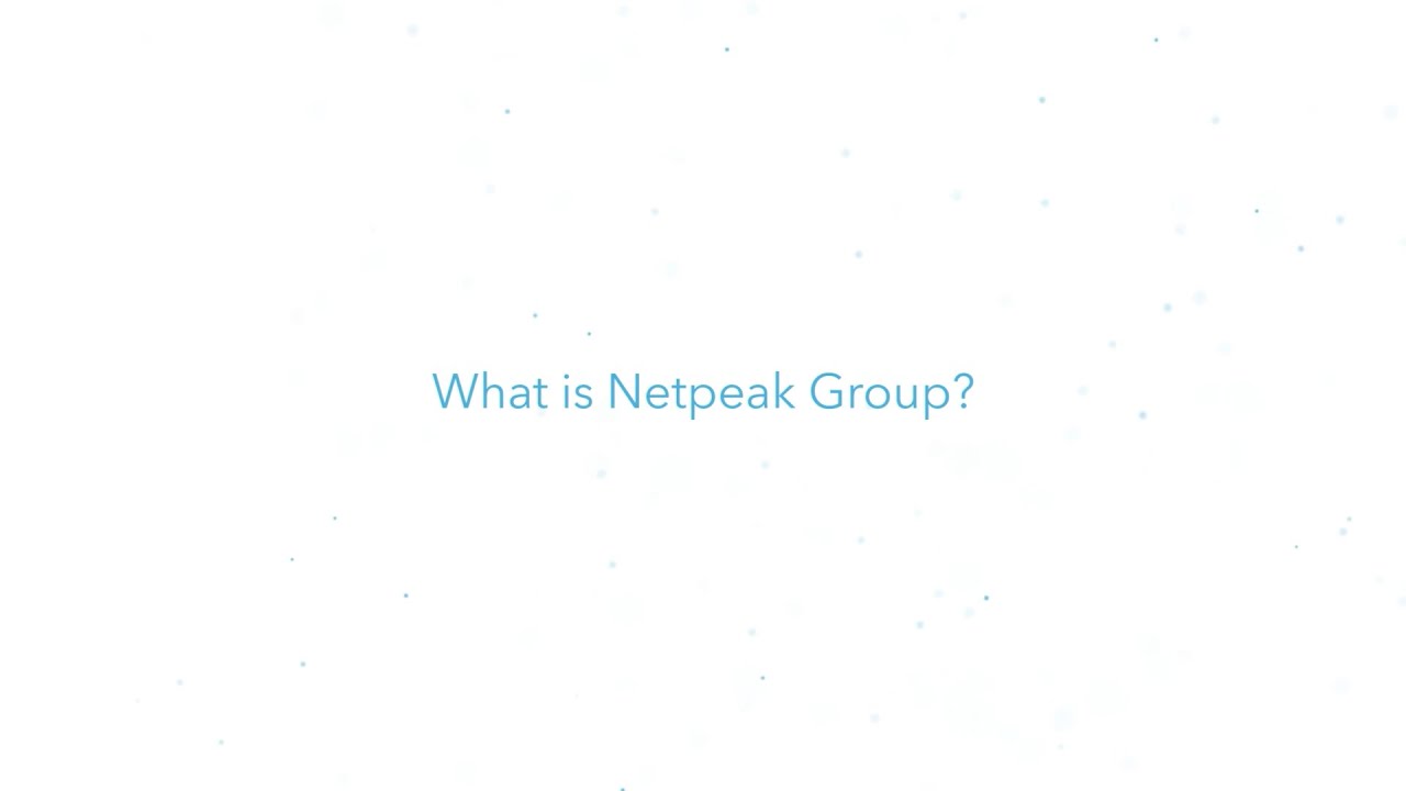 What is Netpeak Group? &mdash; 2006-2022