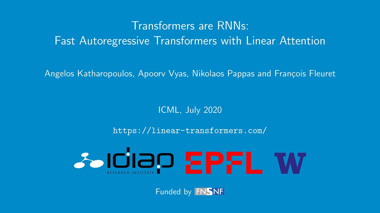Transformers are RNNs: Fast Autoregressive Transformers with Linear Attention