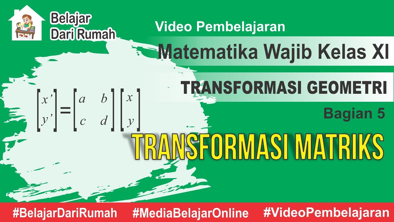 Transformasi Geometri Bagian 5 -Transformasi Matriks Matematika Wajib Kelas 11