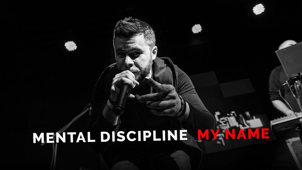 Mental Discipline - My Name (LIVE 2020) [New track premiere]