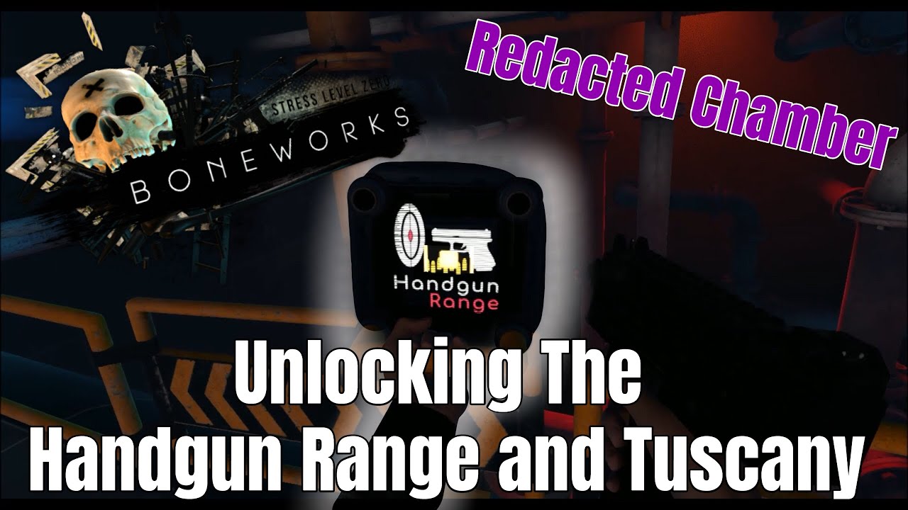 Boneworks Redacted Chamber - How To Unlock Handgun Range and Tuscany