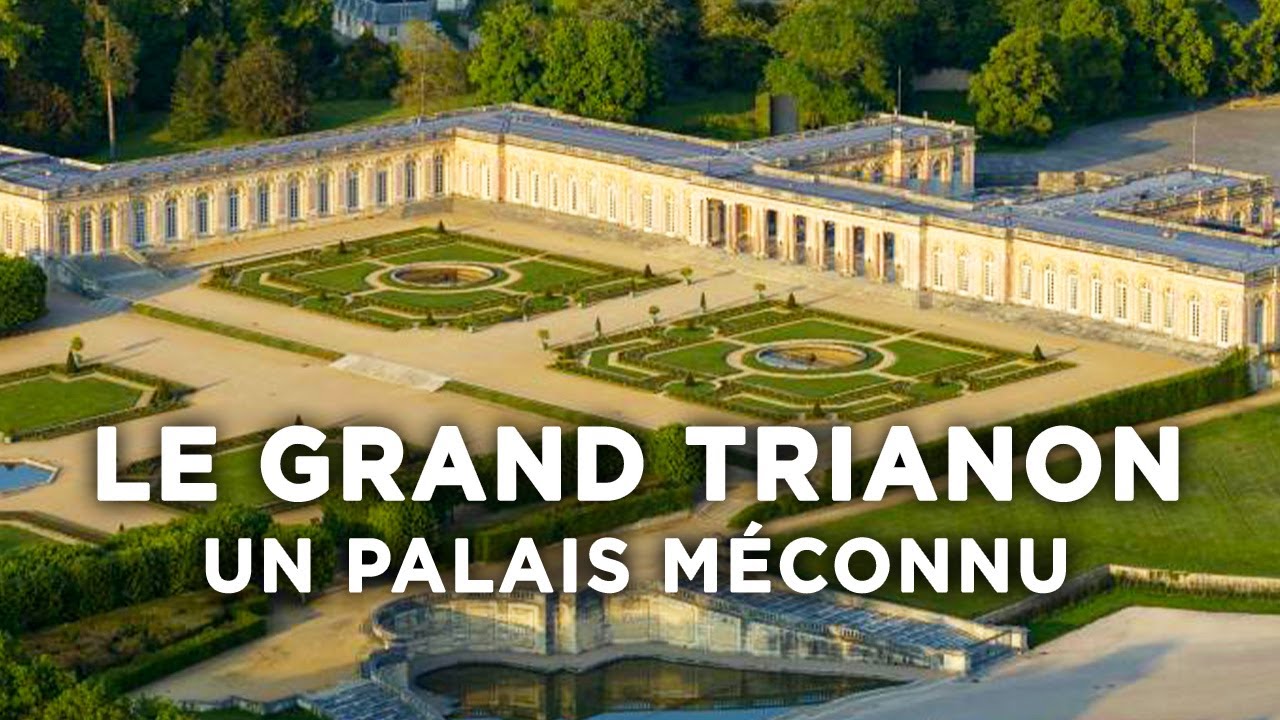 Le grand Trianon : un palais de campagne - Au cœur du patrimoine français | Documentaire complet